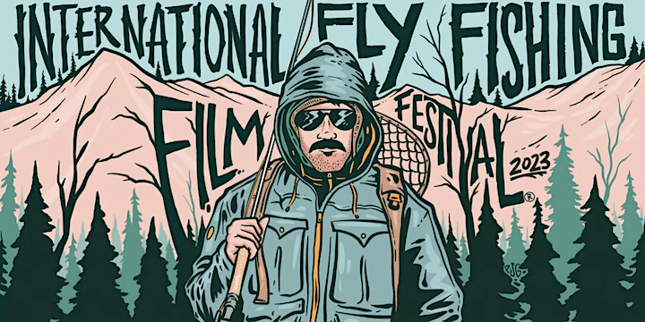 International Fly Fishing Film Festival - IF4 2023